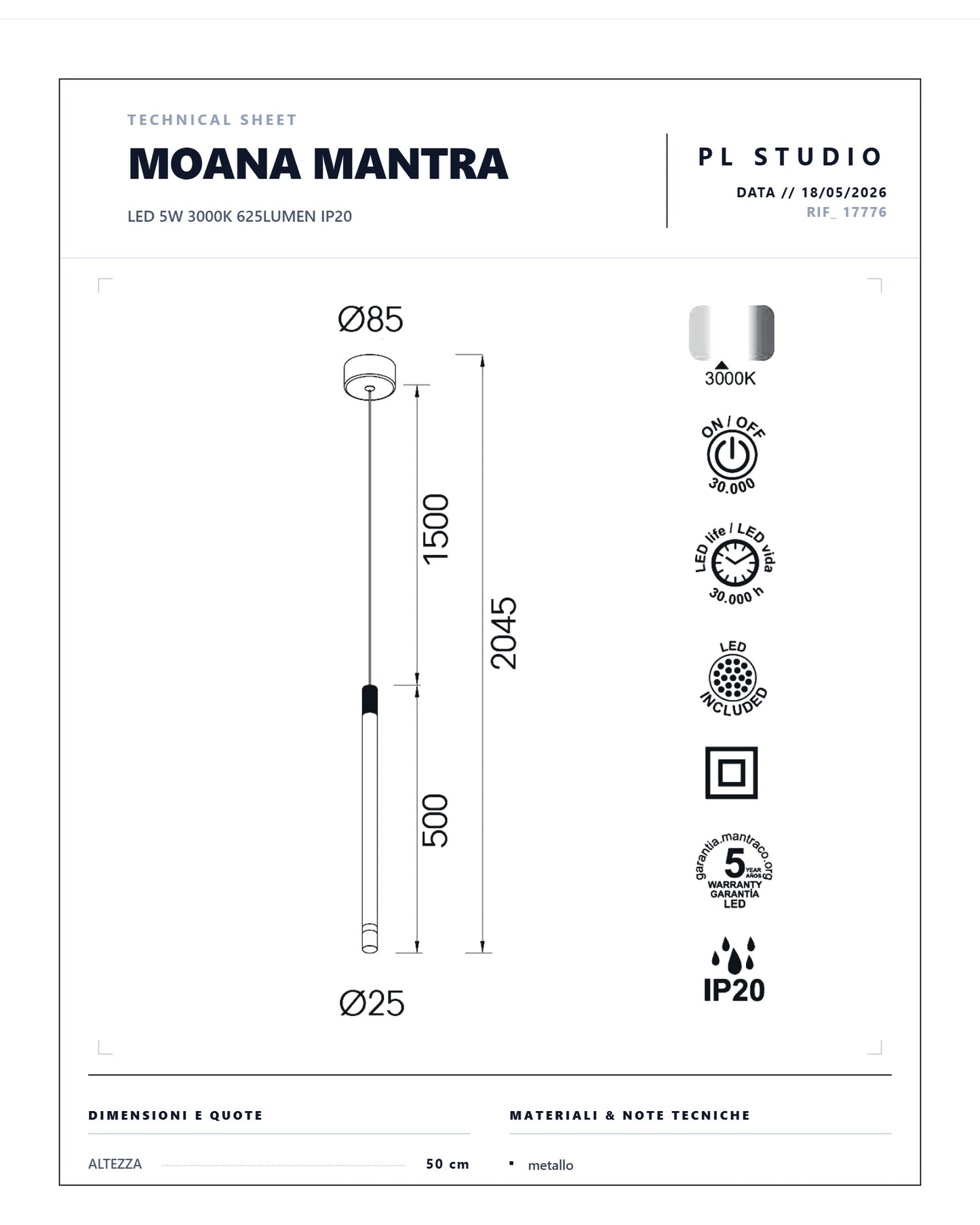 SOSPENSIONE SINGOLA LED MANTRA MOANA TUBOLARE 5W 625LUMEN