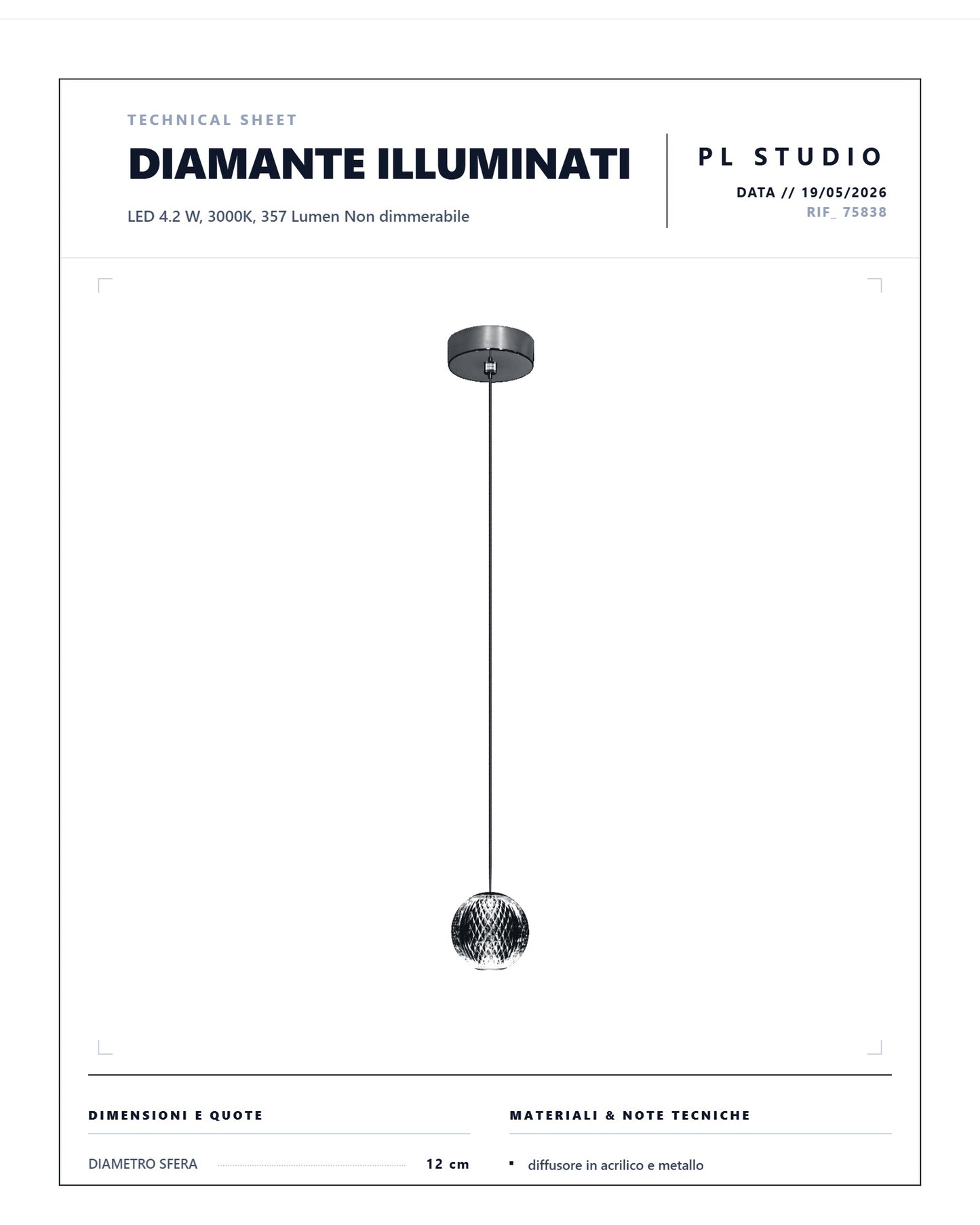 SOSPENSIONE SINGOLA DIAMANTE ILLUMINATI A LED